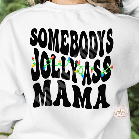 Somebody’s Jolly Ass Mama